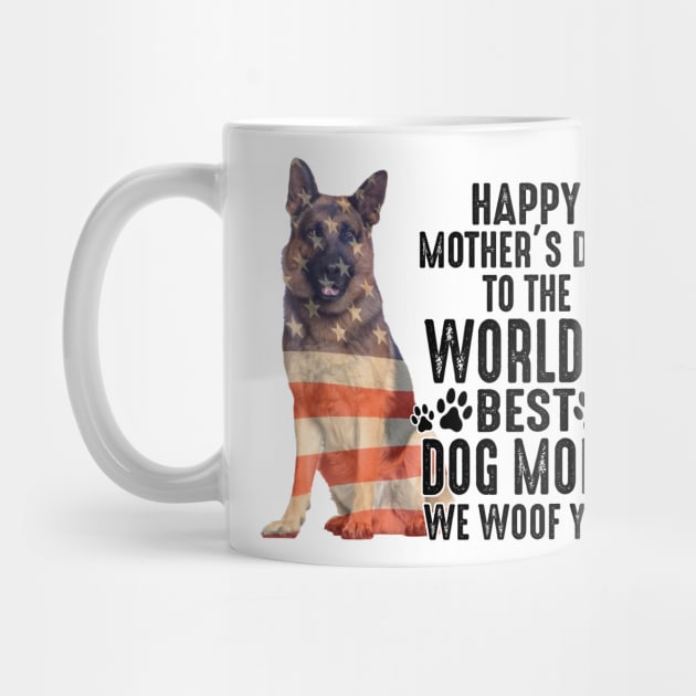 German Shephed Happy Mother's Day To The World Best Dog Mom We Woof You by Jenna Lyannion